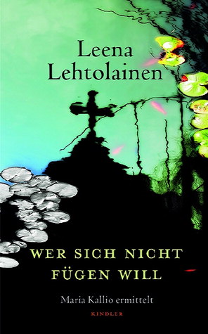 Lehtolainen.Wer-sich-nicht-fuegen-will.jpg