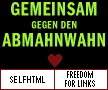 SELFHTML und Freedom for Links ziehen vor Gericht fuer die Freiheit der Links
  und gegen den Abmahnwahn im deutschen Internet