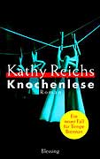 Kathy Reichs: Knochenlese