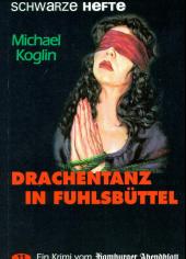 Koglin, Michael: Drachentanz in Fuhlsbüttel