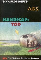 A.B.S.: Handicap:Tod