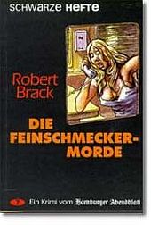 Brack, Robert: Die Feinschmecker-Morde
