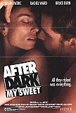 After dark, my sweet