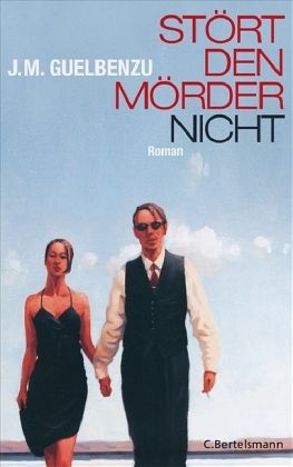 guelbenzu-Stoert-den-Moerder-nicht