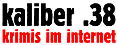 kaliber.38-Krimis im Internet.