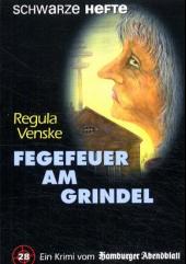 Venske, Regula: Fegefeuer am Grindel